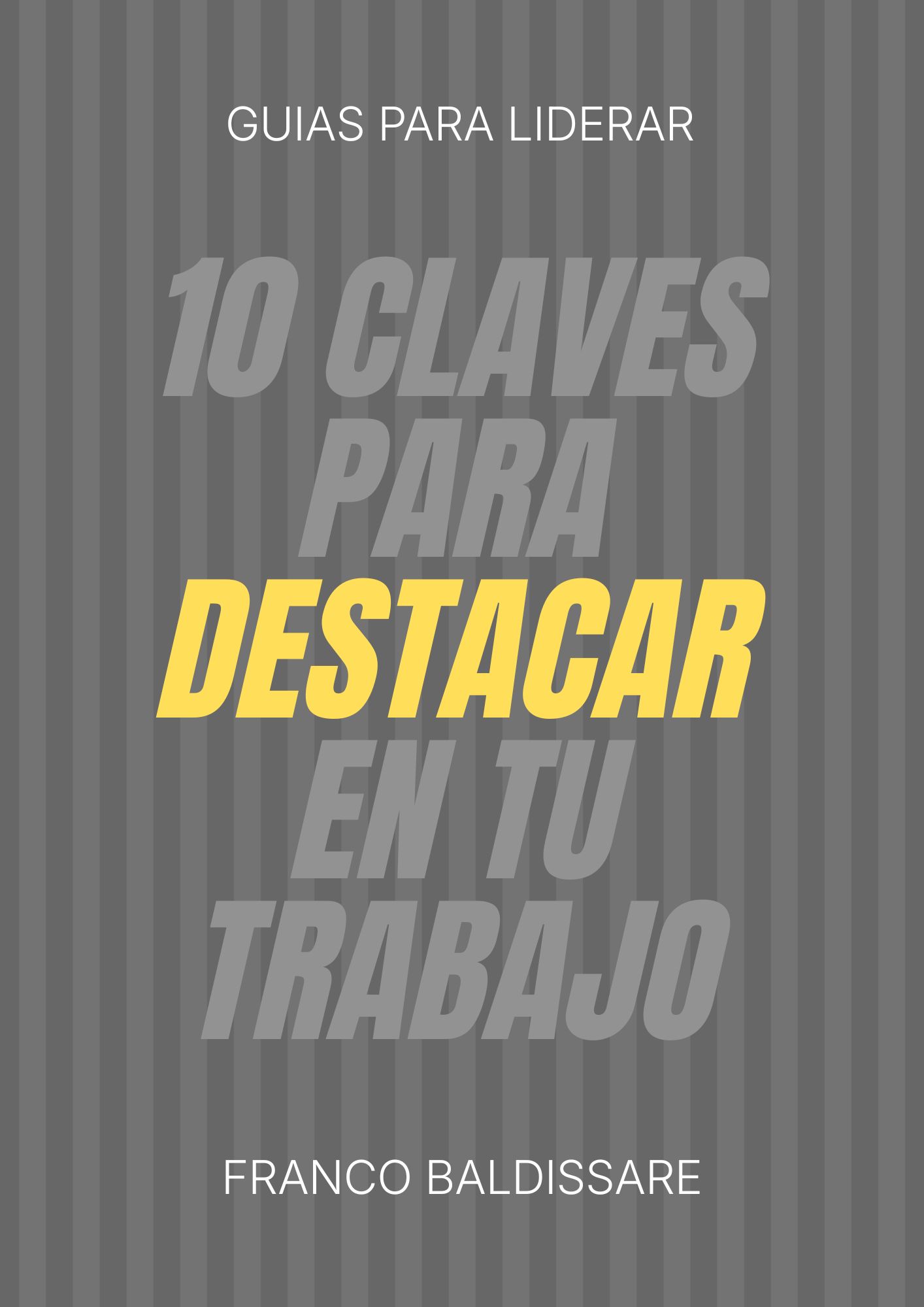 Guía: 10 claves para destacar en tu trabajo